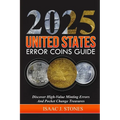 Error Coin Book 2025: Discover High-Value Minting Errors and Pocket Change Treasures - Paperback