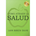 Cómo atraer la Salud - Paperback