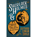 Sherlock Holmes and Three Tales of Blackmail;A Collection of Short Mystery Stories - With Original Illustrations by Sidney Paget & Charles R. Macauley - Paperback