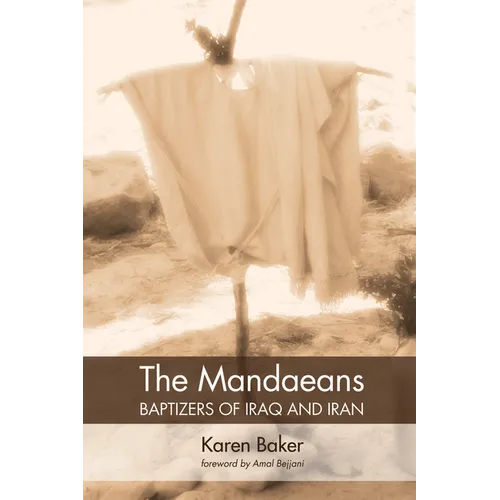 The Mandaeans--Baptizers of Iraq and Iran - Paperback