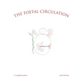 The Foetal Circulation: 6Th and Final Edition - Paperback