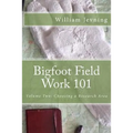 Bigfoot Field Work 101 - Paperback