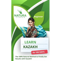 Learn Kazakh in 100 Days: The 100% Natural Method to Finally Get Results with Kazakh! (For Beginners) - Paperback