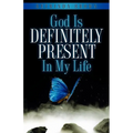 God Is Definitely Present In My Life - Paperback