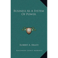 Business as a System of Power - Hardcover