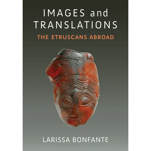 Images and Translations: The Etruscans Abroad - Hardcover