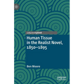 Human Tissue in the Realist Novel, 1850-1895 - Hardcover