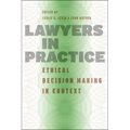 Lawyers in Practice: Ethical Decision Making in Context - Paperback