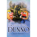 Waiting for Dunno - Hardcover