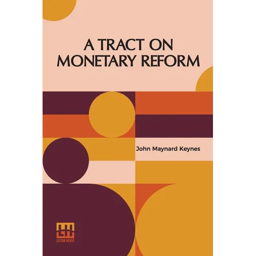 A Tract On Monetary Reform - Paperback