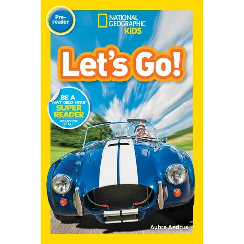 Let's Go! (National Geographic Kids Readers, Pre-Reader): A Reader about Buses, Bikes, Cars, and How We Travel - Paperback