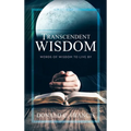 Transcendent Wisdom: Words of Wisdom to Live By - Hardcover