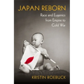 Japan Reborn: Race and Eugenics from Empire to Cold War - Paperback