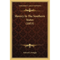 Slavery In The Southern States (1853) - Paperback