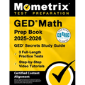 GED Math Prep Book 2025-2026 - GED Secrets Study Guide, 3 Full-Length Practice Tests, Step-By-Step Video Tutorials: [Certified Content Alignment] - Paperback
