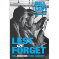 Lest We Forget: The John Ford Stock Company - Paperback