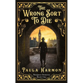 The Wrong Sort To Die: Death is in the air... - Paperback