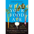 What Your Food Ate: How to Restore Our Land and Reclaim Our Health - Paperback