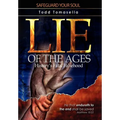 Lie of the Ages: History's Fatal Falsehood - Hardcover
