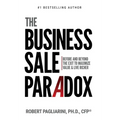 The Business Sale Paradox - Hardcover