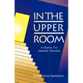 In the Upper Room: A Drama for Maundy Thursday - Paperback