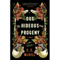 Our Hideous Progeny - Hardcover