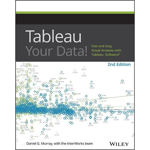 Tableau Your Data!: Fast and Easy Visual Analysis with Tableau Software - Paperback