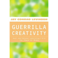 Guerrilla Creativity: Make Your Message Irresistible with the Power of Memes - Paperback