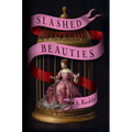Slashed Beauties - Hardcover