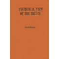 Statistical View of the Trusts: A Manual of Large American Industrial and Mining Corporations Active Around 1900 - Hardcover