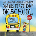 William, The What-If Wonder On His First Day of School: William is Worried! - Paperback