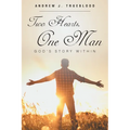 Two Hearts, One Man: God's Story Within - Paperback