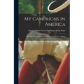My Campaigns in America: A Journal Kept by Count William de Deux-Ponts, 1780-81 - Paperback