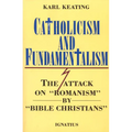 Catholicism and Fundamentalism: The Attack on 'Romanism' by 'Bible Christians' - Paperback