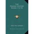 The Danish History Books I to IX - Hardcover