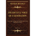 Frankie Beverly: The Soulful Voice of a Generation: The Life, Music, and Legacy of a Legend Who Defined Smooth R&B and the Joy of Maze - Paperback