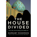 The House Divided: Sunni, Shia and the Making of the Middle East - Hardcover