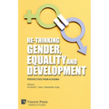 Re-Thinking Gender, Equality and Development: Perspectives from Academia - Paperback