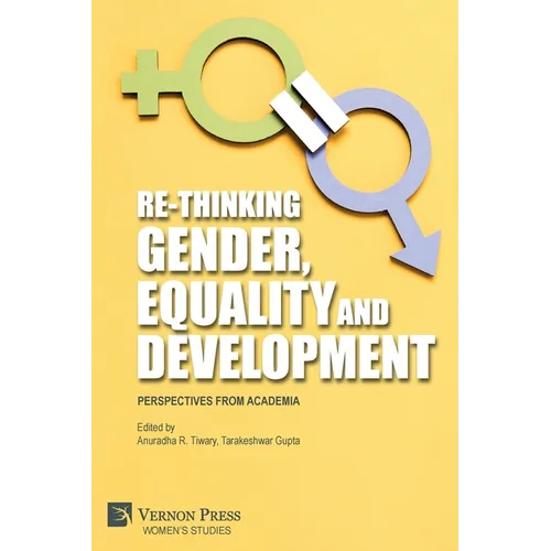 Re-Thinking Gender, Equality and Development: Perspectives from Academia - Paperback
