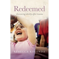 Redeemed: Discovering Identity After Trauma - Paperback
