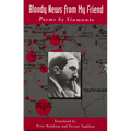 Bloody News from My Friend: Poems by Siamanto - Paperback