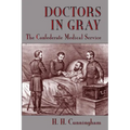 Doctors in Gray: The Confederate Medical Service - Paperback