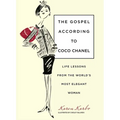 Gospel According to Coco Chanel: Life Lessons from the World's Most Elegant Woman - Hardcover