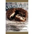 Elizabeth Alston's Best Baking: 80 Recipes for Angel Food Cakes, Chiffon Cakes, Coffee Cakes, Pound Cakes, Tea Breads, and Their Accompaniments - Paperback