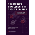 Tomorrow's Enablement for Today's Leaders: The Strategic Guide to Demonstrating Value & Driving Outcomes - Paperback