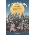No Jim Crow Church: The Origins of South Carolina's Bahá'í Community - Paperback