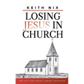 Losing Jesus in Church - Paperback