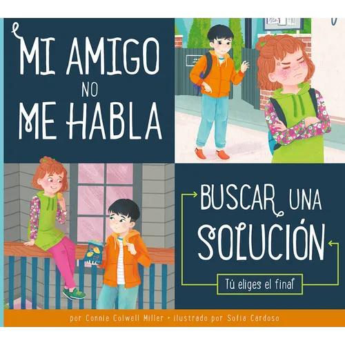 Mi Amigo No Me Habla: Buscar Una Solución - Library Binding