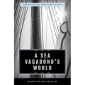 A Sea Vagabond's World: Boats and Sails, Distant Shores, Islands and Lagoons - Paperback