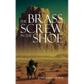 The Brass Screw In The Shoe - Paperback